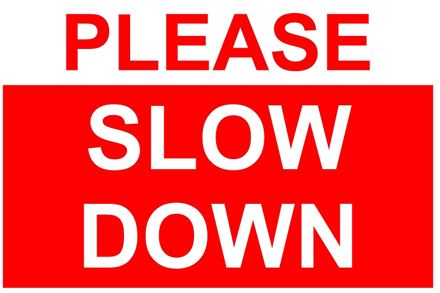 please-slow-down